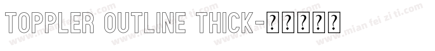 Toppler Outline Thick字体转换